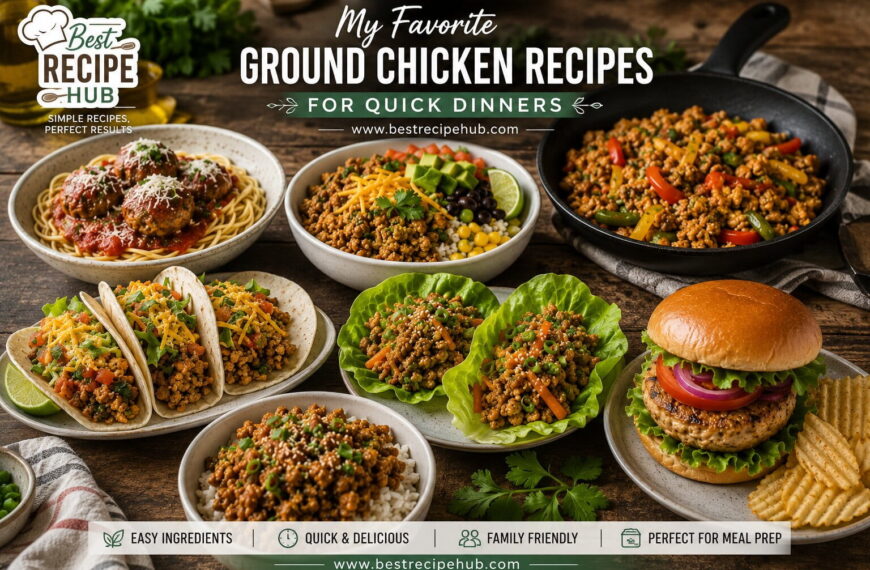 My Favorite Ground Chicken Recipes for Quick Dinners