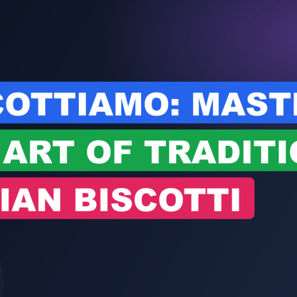 Biscottiamo: Master the Art of Traditional Italian Biscotti