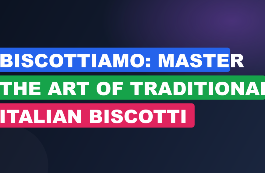 Biscottiamo: Master the Art of Traditional Italian Biscotti