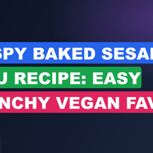Crispy Baked Sesame Tofu Recipe: Easy Crunchy Vegan Favorite