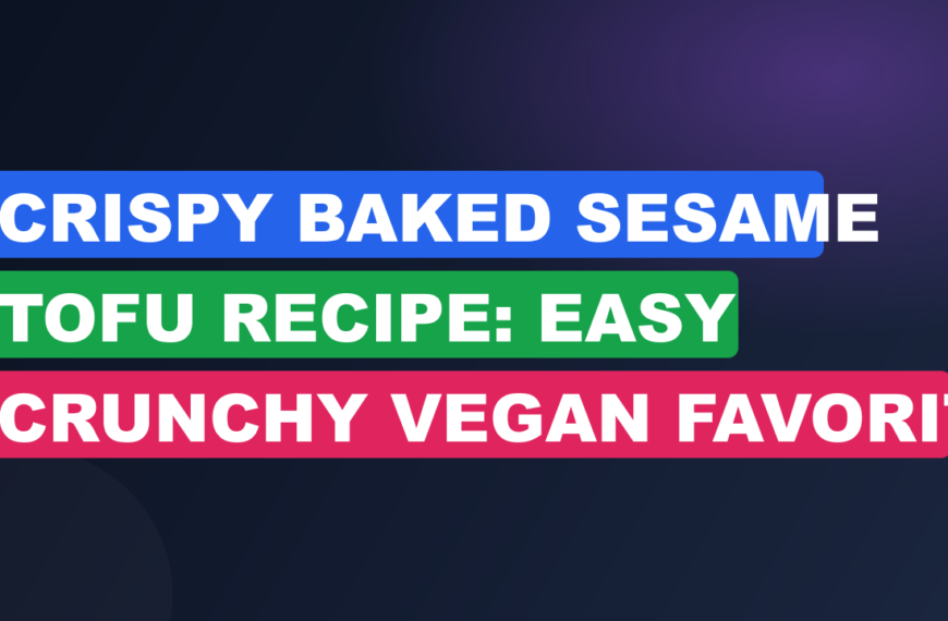 Crispy Baked Sesame Tofu Recipe: Easy Crunchy Vegan Favorite