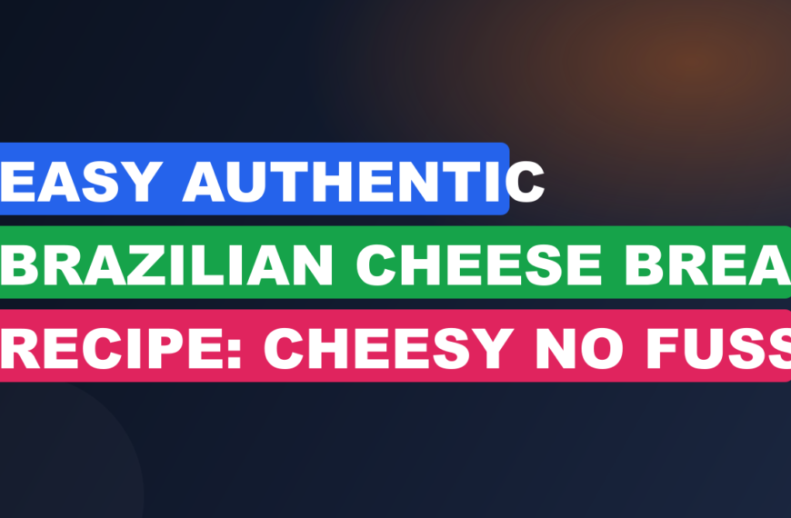 Easy Authentic Brazilian Cheese Bread Recipe: Cheesy No Fuss