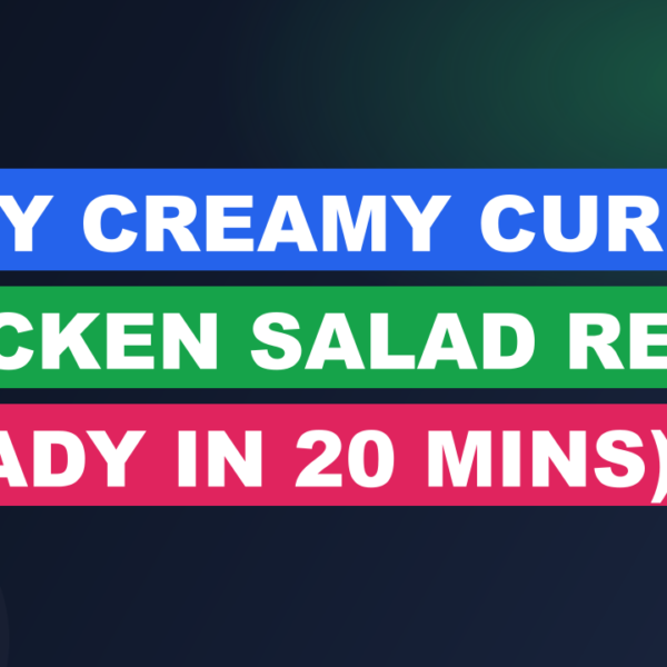 Easy Creamy Curry Chicken Salad Recipe (Ready in 20 Mins)