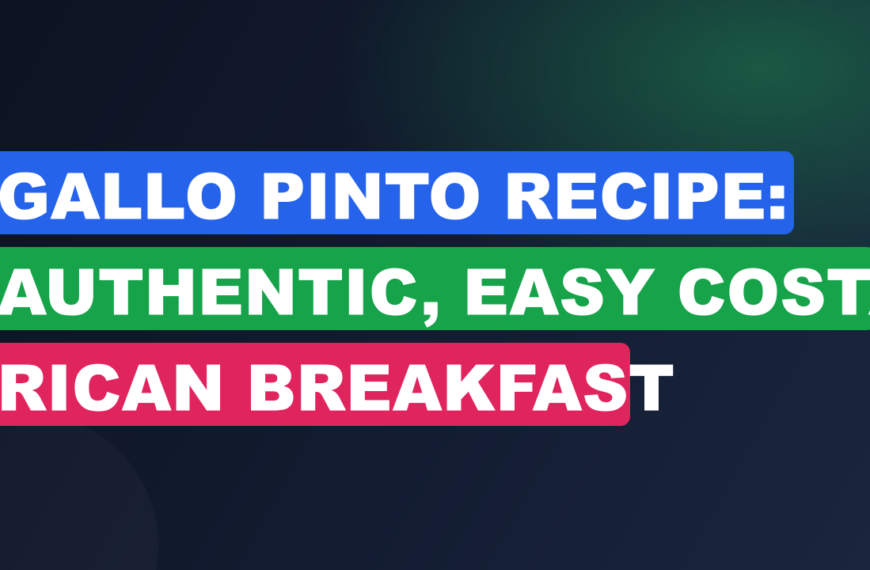 Gallo Pinto Recipe: Authentic, Easy Costa Rican Breakfast