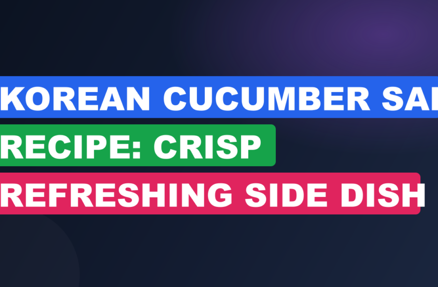 Korean Cucumber Salad Recipe: Crisp Refreshing Side Dish