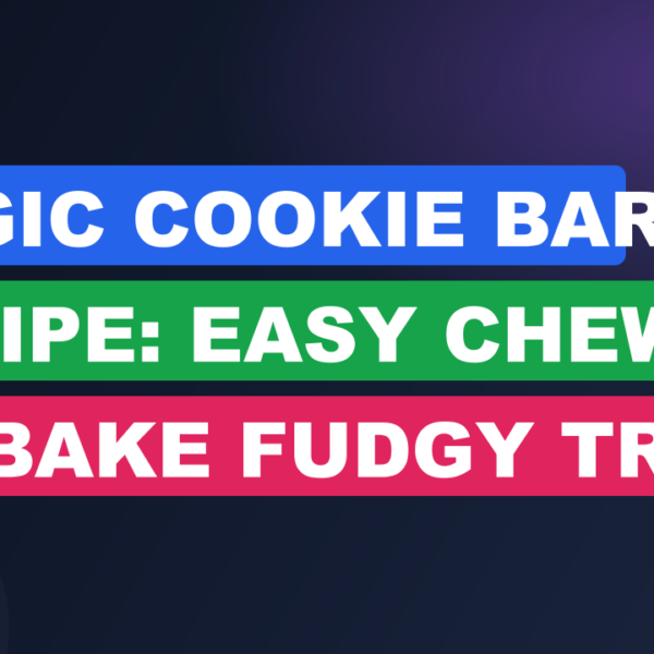 Magic Cookie Bar Recipe: Easy Chewy No-Bake Fudgy Treat