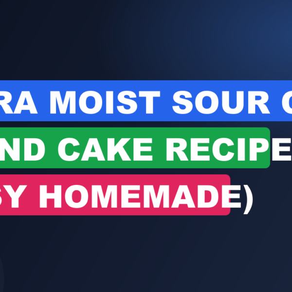 Ultra Moist Sour Cream Pound Cake Recipe (Easy Homemade)